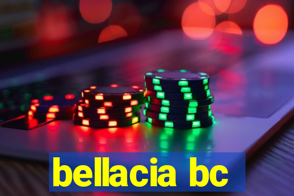 bellacia bc